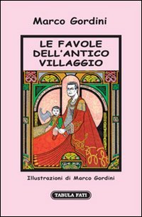 Immagine copertina libro Le favole dell'antico villaggio