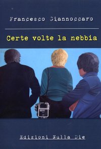 Immagine copertina libro Certe volte la nebbia