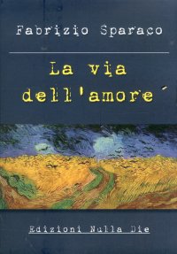 Immagine copertina libro La via dell'amore