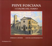 Immagine copertina libro Pieve Fosciana. I colori del tempo