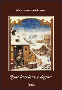 Immagine copertina libro Ogni lacrima è degna