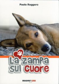 Immagine copertina libro La zampa sul cuore