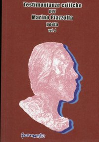 Immagine copertina libro Testimonianze critiche per Marino Piazzolla poeta. Vol. 2
