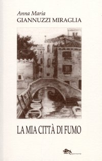 Immagine copertina libro La mia città di fumo