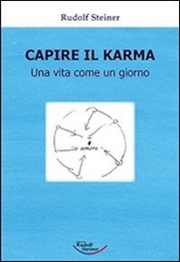 Immagine copertina libro Capire il karma. Una vita come un giorno