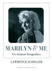 Immagine copertina libro Marilyn & me. Un memoir fotografico