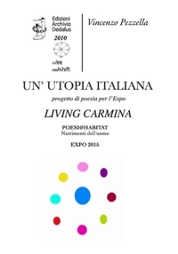 Immagine copertina libro Un'utopia italiana. Living Carmina. La lingua dei popoli, il paesaggio della poesia e dei poeti
