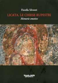 Immagine copertina libro Licata. Le chiese rupestri. Memorie emotive