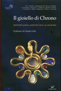 Immagine copertina libro Il gioiello di Chrono. Quattordici gemme, quattordici storie, un solo destino