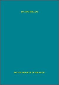 Immagine copertina libro Do you believe in mirages? Ediz. illustrata