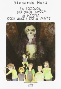 Immagine copertina libro La leggenda dei cuochi supremi. La nascita degli angeli della morte