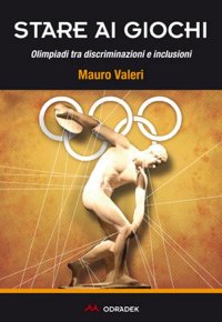 Immagine copertina libro Stare ai giochi. Olimpiadi tra discriminazioni e inclusioni