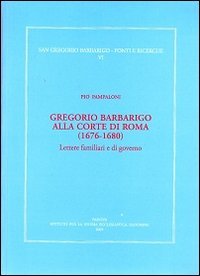 Immagine copertina libro Gregorio Barbarico alla corte di Roma (1676-1680). Lettere familiari e di governo