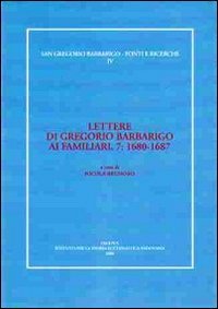 Immagine copertina libro Lettere di Gregorio Barbarigo ai familiari. Vol. 7: 1680-1687