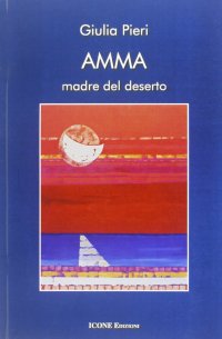 Immagine copertina libro Amma. Madre del deserto