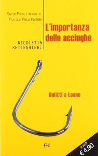 Immagine copertina libro L'importanza delle acciughe. Delitti a Loano