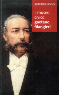 Immagine copertina libro Il museo civico Gaetano Filangieri