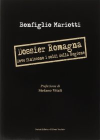 Immagine copertina libro Dossier Romagna. Dove finiscono i soldi della regione