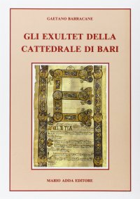 Immagine copertina libro Gli exultet della Cattedrale di Bari