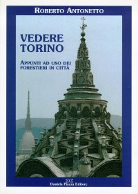 Immagine copertina libro Vedere Torino. Appunti ad uso dei forestieri in città