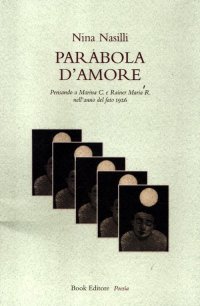 Immagine copertina libro Parabola d'amore. Pensando a Marina C. e Rainer Maria R. nell'anno del fato 1926