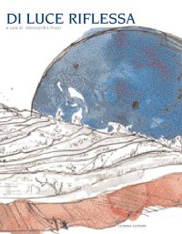 Immagine copertina libro Di luce riflessa. Storie di luna