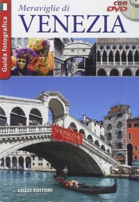 Immagine copertina libro Le meraviglie di Venezia. Con DVD