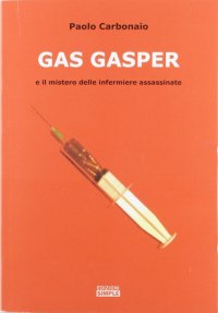 Immagine copertina libro Gas Gasper e il mistero delle infermiere assassinate