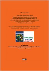 Immagine copertina libro Attività amministrativa della Pubblica Amministrazione e attività amministrativa dei privati. Atto e negozio, bene pubblico e demanio