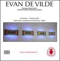Immagine copertina libro Evan De Vilde. Personale mostra d'arte. L'archeorealismo: archeologia in mostra. Ediz. illustrata