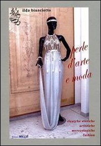 Immagine copertina libro Perle d'arte e moda. Ricerche storiche, artistiche, merceologiche, fashion
