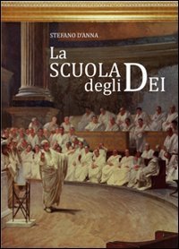 Immagine copertina libro La scuola degli dei
