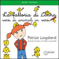 Immagine copertina libro La fattoria di Anna. Versi di animali in versi. Ediz. illustrata