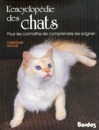 Immagine copertina libro L'encyclopedie des chats. Pour les connaitre, les comprendre, les soigner