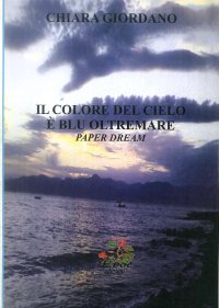 Immagine copertina libro Il colore del cielo è blu oltremare. Paper dream