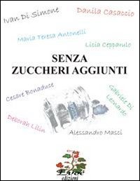 Immagine copertina libro Senza zuccheri aggiunti