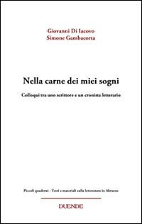 Immagine copertina libro Nella carne dei miei sogni. Colloqui tra uno scrittore e un cronista letterario