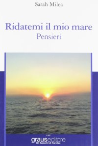 Immagine copertina libro Ridatemi il mio mare