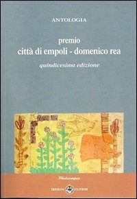 Immagine copertina libro Antologia «Premio città di Empoli Domenico Rea». 15ª edizione