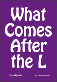 Immagine copertina libro Daniel Jacoby, what comes after the L. Ediz. illustrata