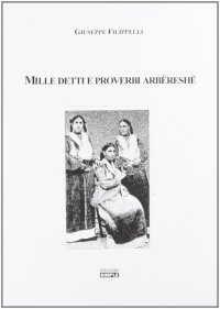 Immagine copertina libro Mille detti e proverbi arbëreshë