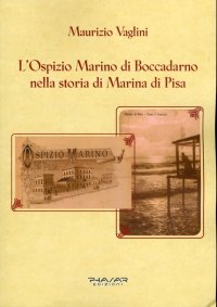 Immagine copertina libro L'ospizio Marino di Boccadarno nella storia di Marina di Pisa