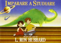 Immagine copertina libro Imparare a studiare. Basato sulle opere di Ron Hubbard