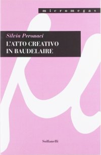 Immagine copertina libro L'atto creativo in Baudelaire