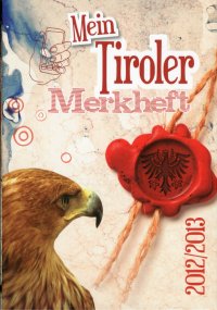 Immagine copertina libro Mein Tiroler Merkheft 2012-2013. Con adesivi