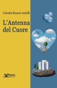 Immagine copertina libro L'Antenna del cuore