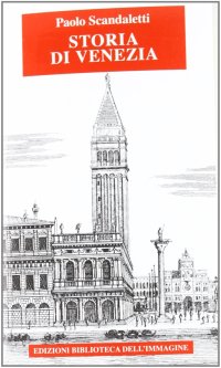 Immagine copertina libro Storia di Venezia dalle origini ai giorni nostri