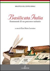 Immagine copertina libro Basilicata Italia. Frammenti di un percorso unitario