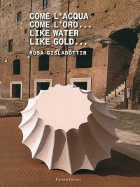 Immagine copertina libro Come l'acqua come l'oro... Ediz. italiana e inglese