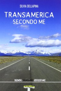 Immagine copertina libro Transamerica secondo me. Appunti di un percorso illogico